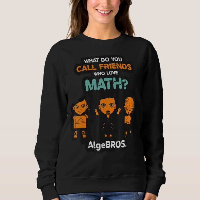 Mathematik Lehrer Mathematik Mathematik Spaß Mathe Sweatshirt (Vorderseite)