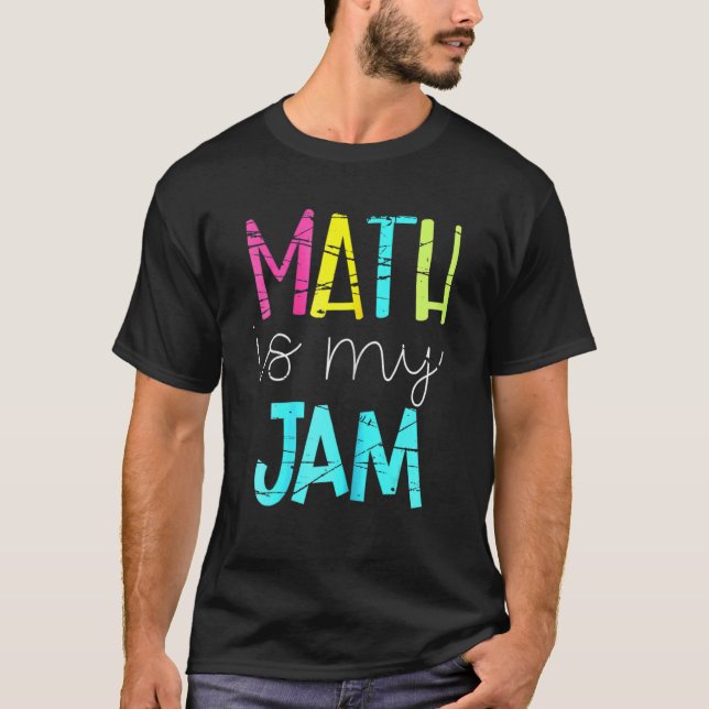 Mathematik Lehrerteam Mathe ist mein Jam zurück zu T-Shirt (Vorderseite)