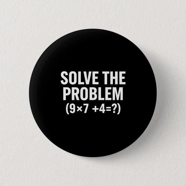 Mathematik löst das Problem (9x7+4=_) Lustige Math Button (Vorderseite)