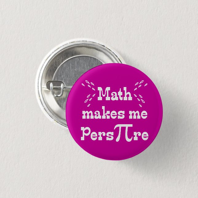 Mathematik macht mich Pers-PI-re - Funny Mah Pi Bu Button (Vorne & Hinten)
