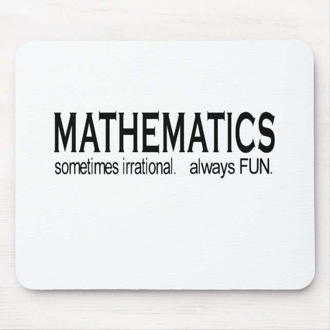 Mathematik _manchmal vernunftwidrig. immer Spaß Mousepad (Vorne)