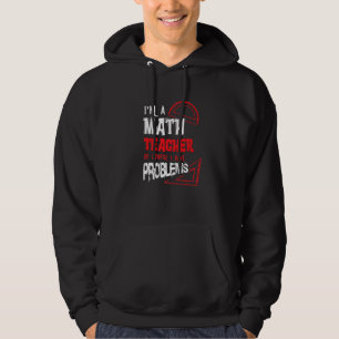 Mathematik Mathematik Mathematik Ich bin Mathemati Hoodie