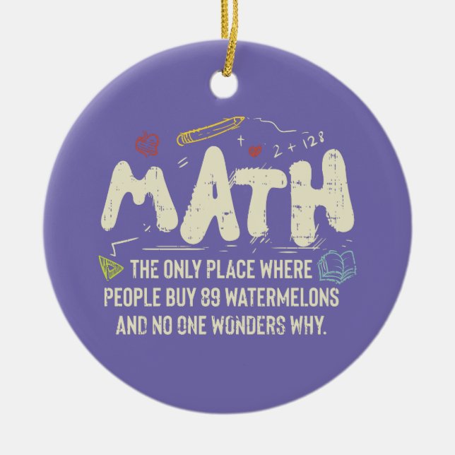 Mathematik Mathematik Mathematik Lehrer Geschenk Keramik Ornament (Vorne)