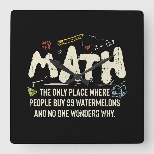 Mathematik Mathematik Mathematik Lehrer Geschenk Quadratische Wanduhr (Vorderseite)