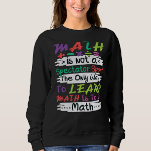 Mathematik Mathematik Mathematik Lehrer Physik Mat Sweatshirt