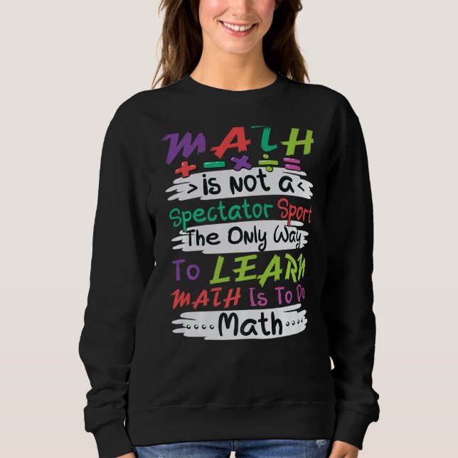 Mathematik Mathematik Mathematik Lehrer Physik Mat Sweatshirt (Vorderseite)