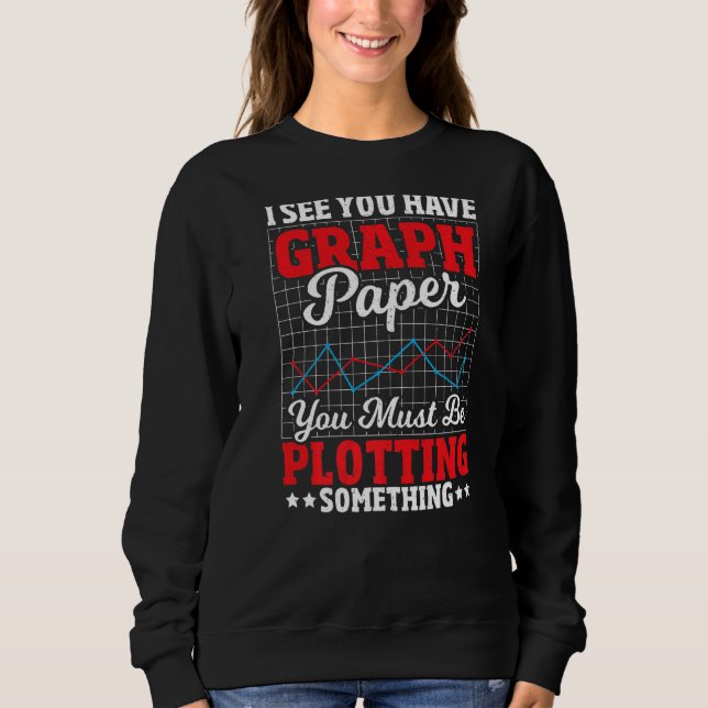 Mathematik Mathematik Mathematik Lehrer Student Ma Sweatshirt (Vorderseite)