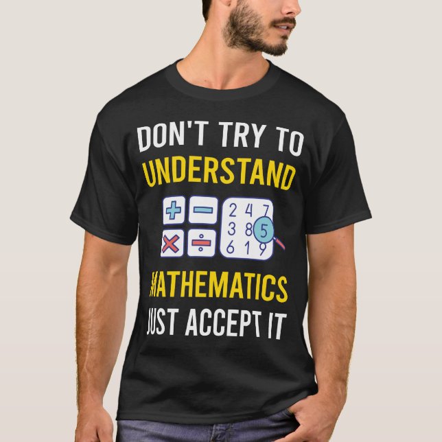 Mathematik-Mathematik verstehen T-Shirt (Vorderseite)