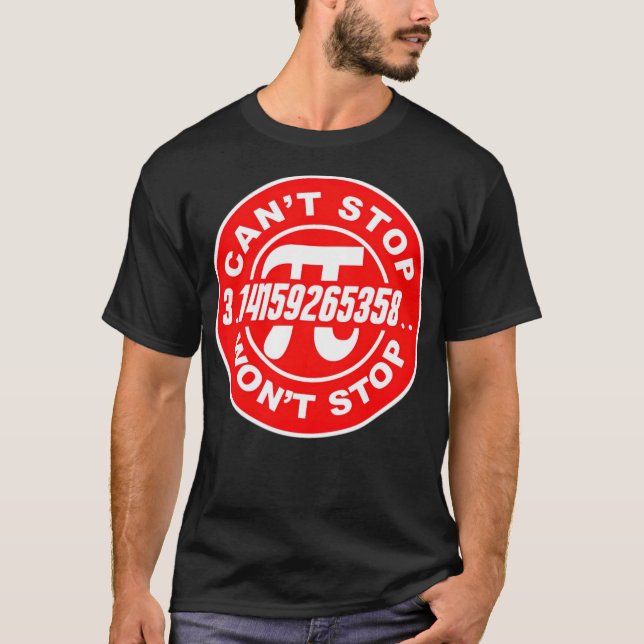 Mathematik Mathematiker PI will Farbe stoppen T-Shirt (Vorderseite)