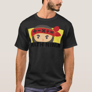 Mathematik Ninja Schüler Algebra zitieren coole Ma T-Shirt