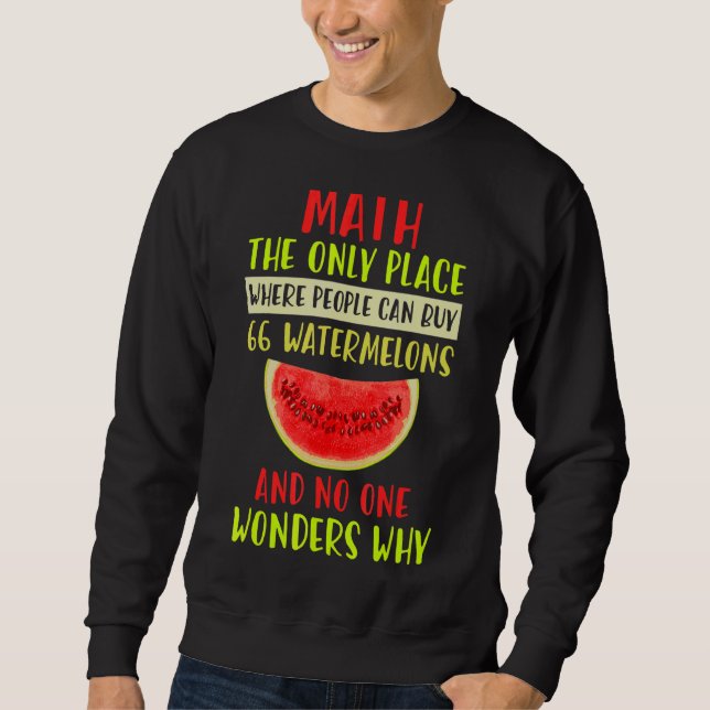 Mathematik- und Wassermelonenmathematikberechnungs Sweatshirt (Vorderseite)
