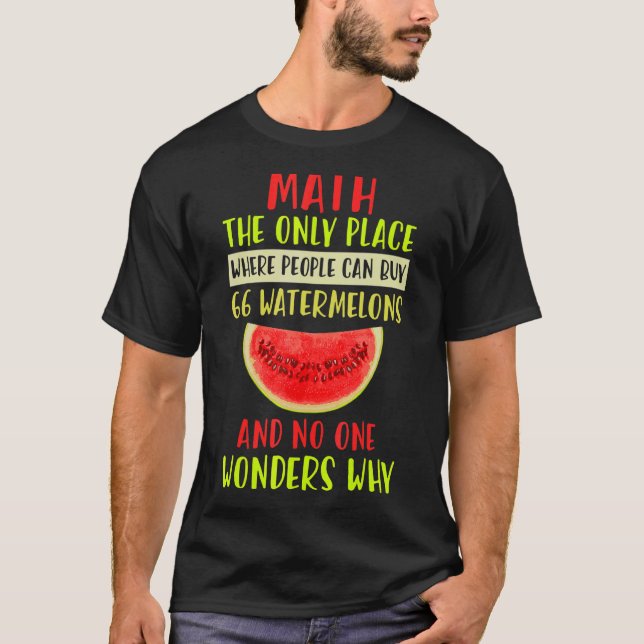Mathematik- und Wassermelonenmathematikberechnungs T-Shirt (Vorderseite)