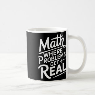 Mathematik, wo Probleme real werden Kaffeetasse