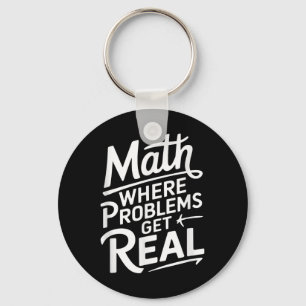 Mathematik, wo Probleme real werden Schlüsselanhänger
