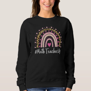 Mathematiker Lehrer Life Leopard Print Boho Rainb Sweatshirt