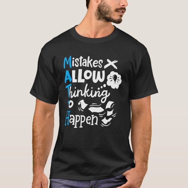 Mathematiker Math Student Fehler erlauben Denken T-Shirt (Vorderseite)