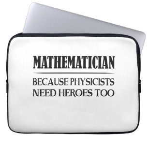 Mathematiker - Weil Physiker auch Helden brauchen Laptopschutzhülle
