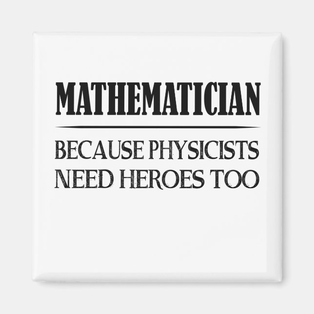 Mathematiker - Weil Physiker auch Helden brauchen Magnet (Vorne)