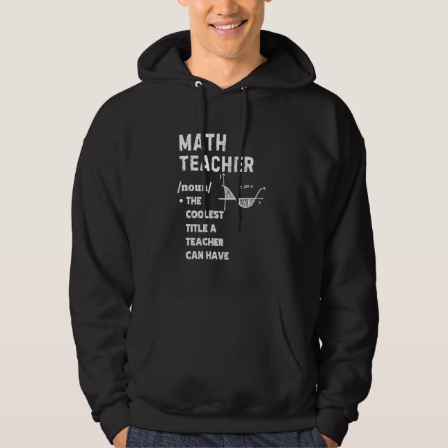 Mathematiklehrer definiert den Coolsten Titel a Te Hoodie (Vorderseite)