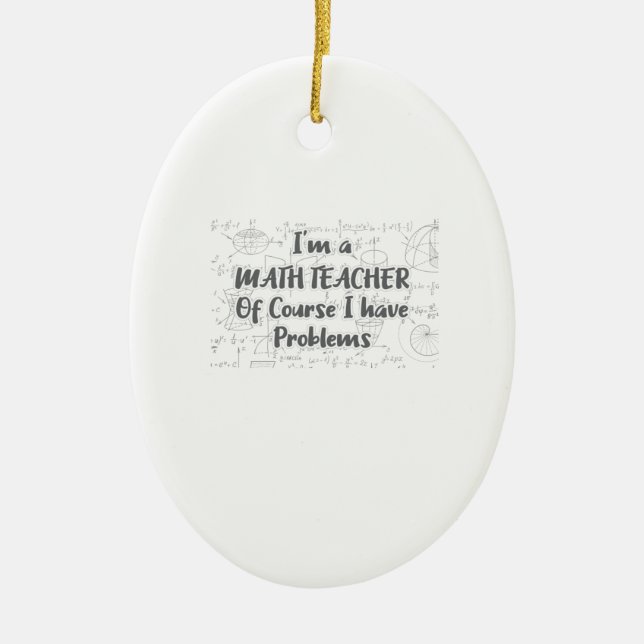 Mathematiklehrer der Mittelschule haben natürlich  Keramik Ornament (Vorne)