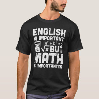 Mathematiklehrer Englisch ist wichtig, Mathematik T-Shirt