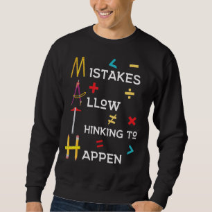 Mathematiklehrer-Fehler erlauben es zu denken Sweatshirt