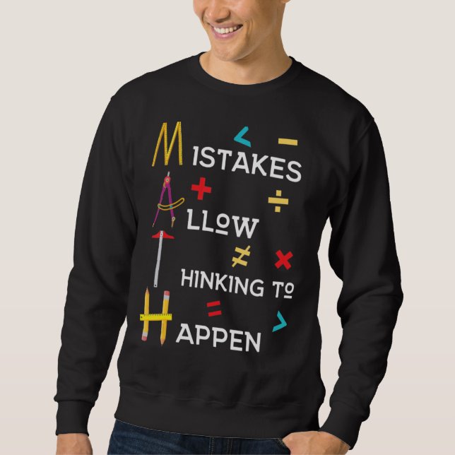 Mathematiklehrer-Fehler erlauben es zu denken Sweatshirt (Vorderseite)