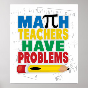 Mathematiklehrer haben Probleme Poster
