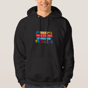 Mathematiklehrer Ich bin Mathematiklehrer Hoodie
