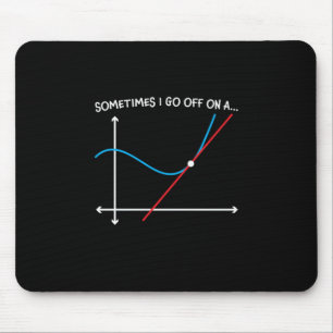 Mathematiklehrer manchmal gehe ich weg mousepad