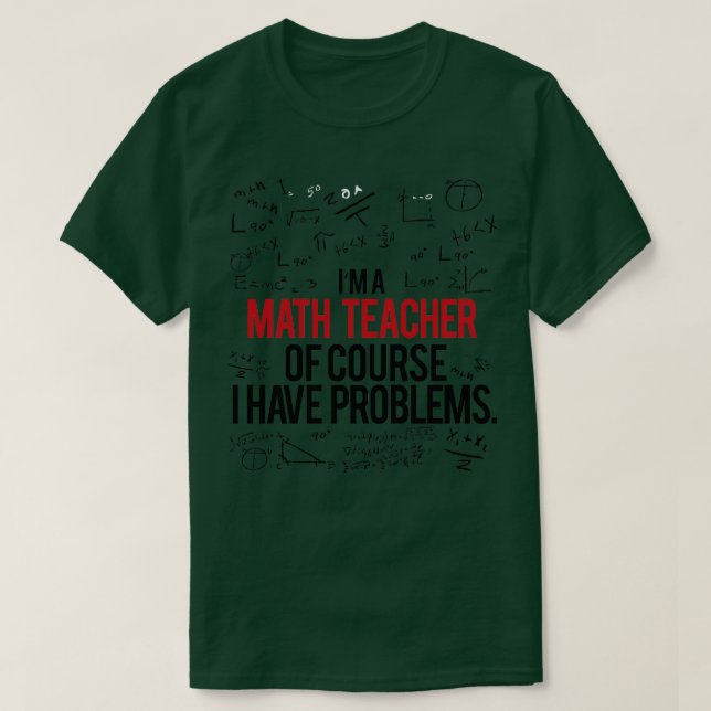Mathematiklehrer mit Problemen T-Shirt (Design vorne)