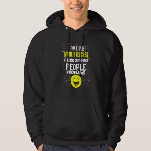 Mathematiklehrer mögen es, den Menschen Spaß zu ma Hoodie