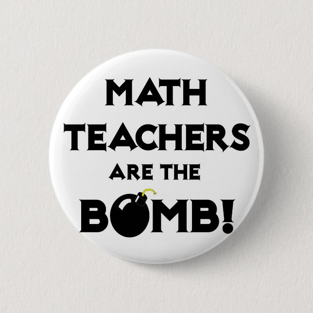 Mathematiklehrer sind die Bombe! Button (Vorderseite)