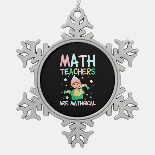Mathematiklehrer sind Mathiker Schneeflocken Zinn-Ornament (Vorderseite)