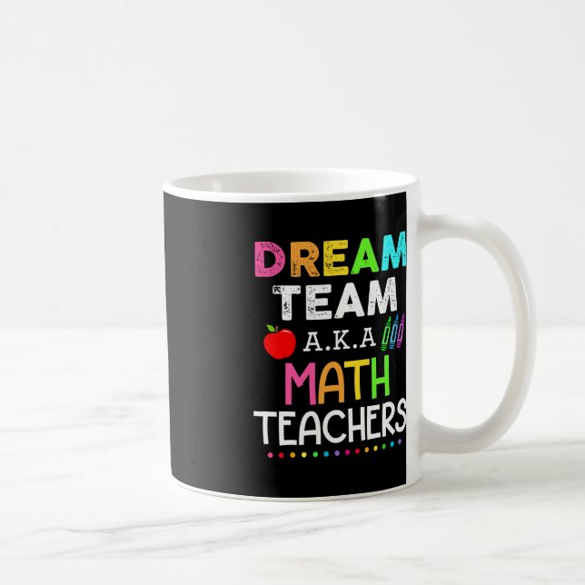 Mathematiklehrer träumen Team Aka Mathematik Lehre Kaffeetasse (Rechts)