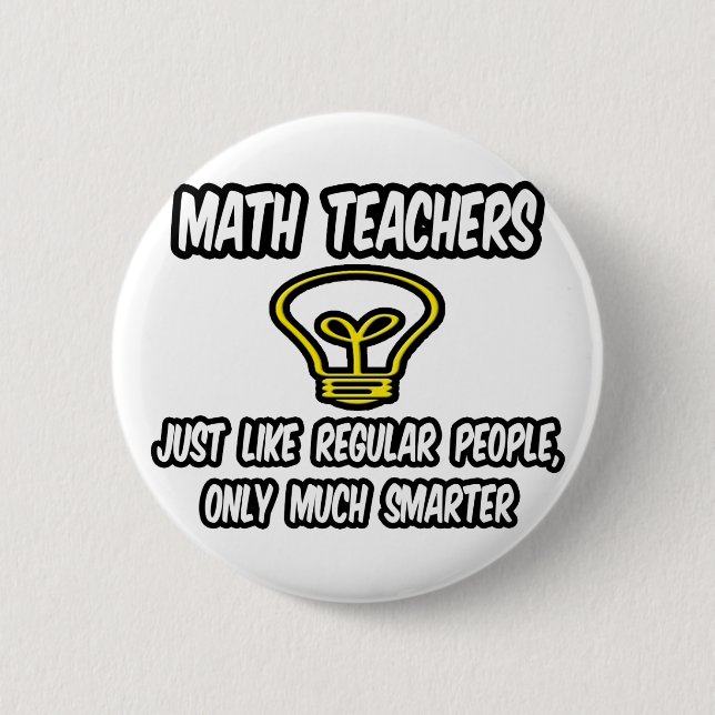 Mathematiklehrer... wie normale Leute, nur schlaue Button (Vorderseite)