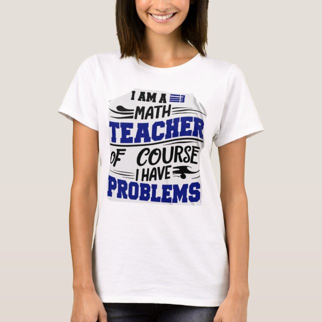 Mathematiklehrerin Jest T-Shirt (Vorderseite)