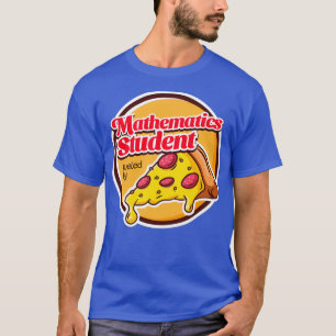 Mathematikstudent Angeregt durch Pizza T-Shirt