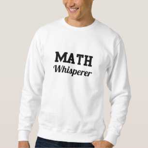 MatheWhisperer Sweatshirt