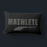 Mathlete Lumbar Pillow Lendenkissen<br><div class="desc">Sie schießen nicht den Basketball,  Sie berechnen den Anteil der Dreharbeiten. Sie übergeben den Fußball nicht,  Sie bestimmen die Quarterback-Bewertung. Du bist Mathematiker,  Mathematiker. Du bist Mathlete!</div>