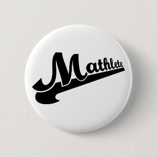 Mathlete Slogan für Matheliebhaber Button