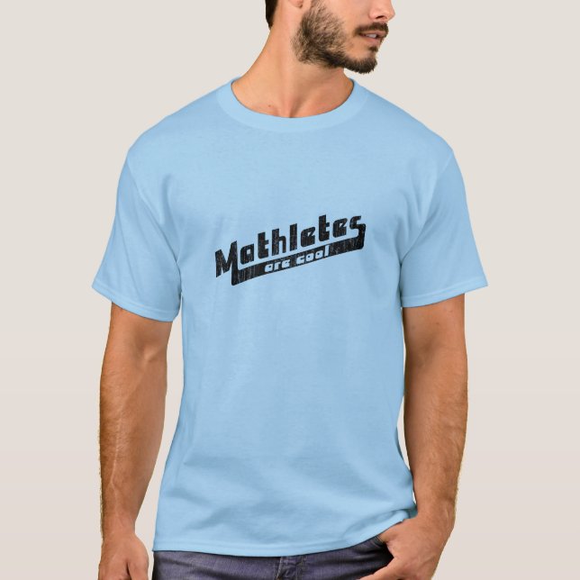 Mathletes sind cool T-Shirt (Vorderseite)