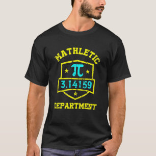 Mathletic Department Pi Day Joke Funny Math Teache T-Shirt