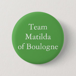 Matilda von Boulogne, Königin von England Button