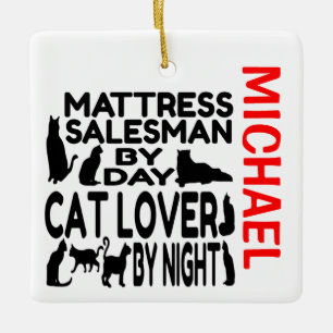 Matress Salesman Lieben Cats CUSTOM Keramikornament