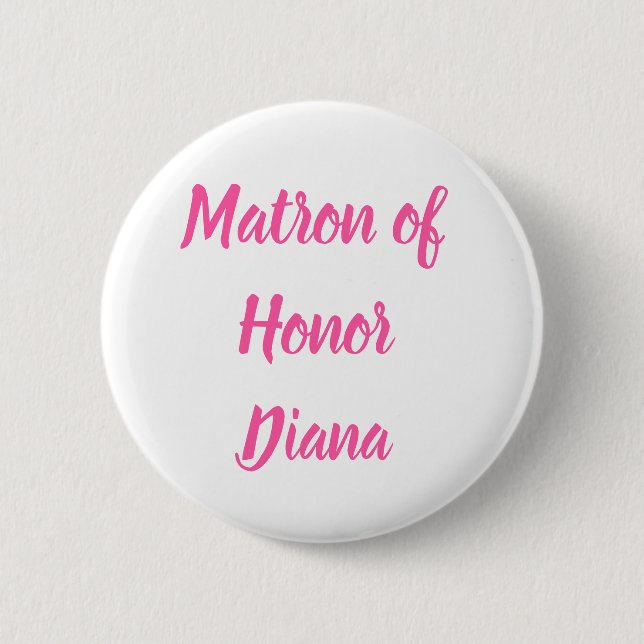 Matron of Honor Pink Individuelle Name Geschenke H Button (Vorderseite)