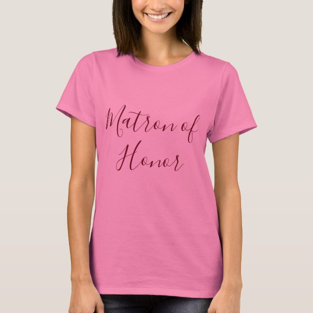 Matron of Honor Pink T-Shirt (Vorderseite)
