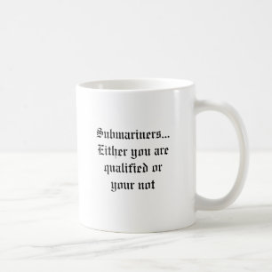 Matrosen auf einem U-Boot… irgendein werden Sie Tasse