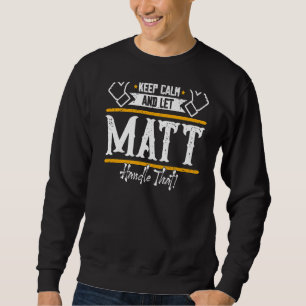 Matt Behielt Calm und Ließ Matt Handle, dass Sweatshirt