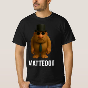 Matteo Mateo Matteooo Italienischer Brainrot-Meme T-Shirt